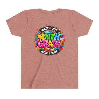 Youth Tee — “Watch Out Ninth Grade Here I Come” Colorful Back-to-School Shirt