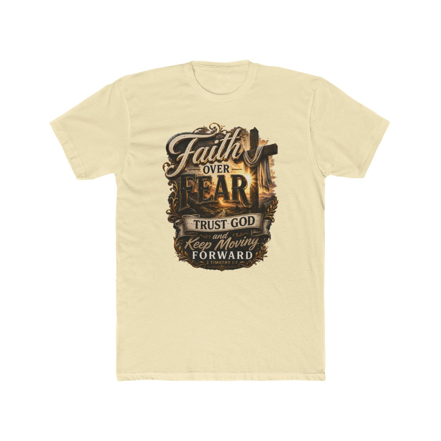 Faith Over Fear Tee — "Trust God Keep Moving Forward" Christian T-Shirt