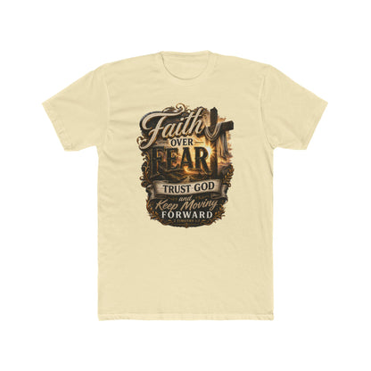 Faith Over Fear Tee — "Trust God Keep Moving Forward" Christian T-Shirt