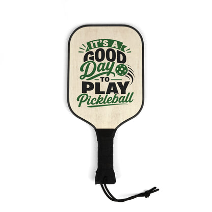 Pickleball Paddle Set — "It's a Good Day to Play Pickleball" Design