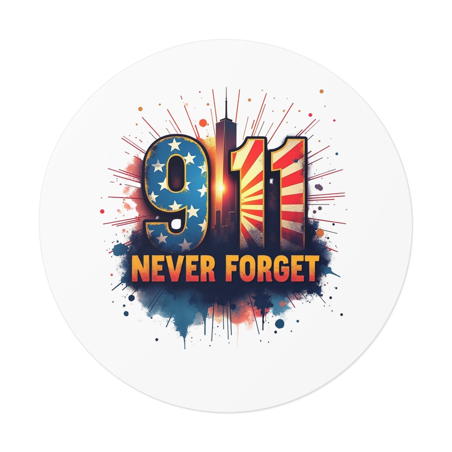 9/11 Never Forget Round Vinyl Sticker — Patriotic Memorial Decal