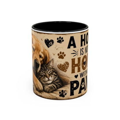 Coffee Mug – "A House Is Not A Home Without Paws" Pet Lover Accent Mug
