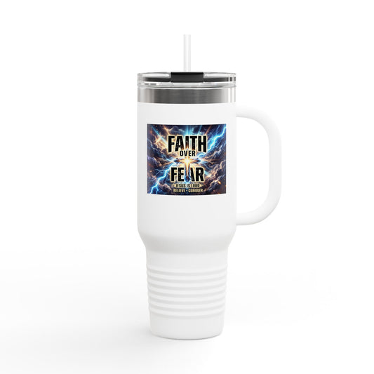Faith Over Fear 40oz I Stainless Steel Tumbler