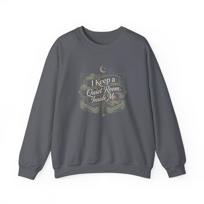 I Keep a Quiet Room Inside Me Sweatshirt