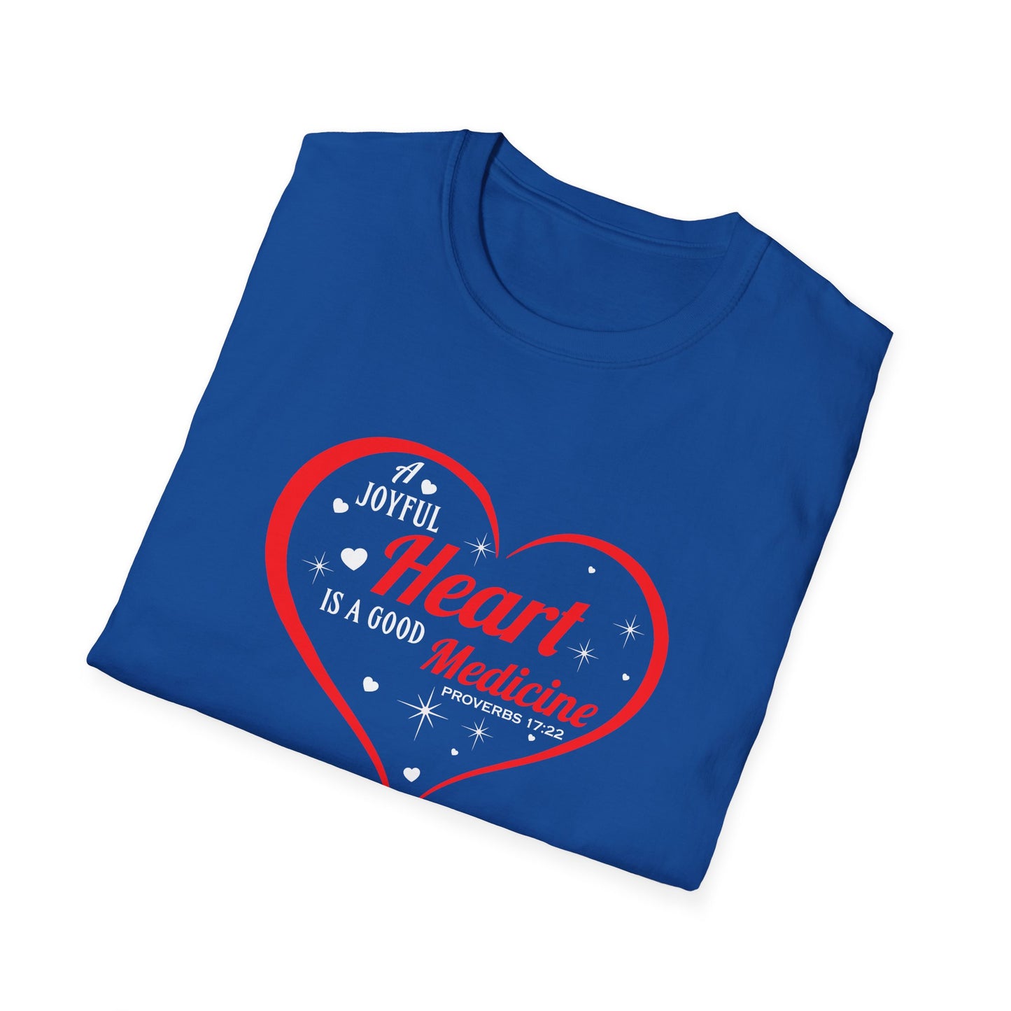 A Joyful Heart is a Good Medicine T-Shirt