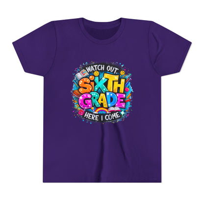 Youth Tee — "Watch Out Sixth Grade Here I Come" Back-to-School Graphic Shirt