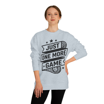 Just One More Game Sweatshirt - Lacrosse Player Crewneck