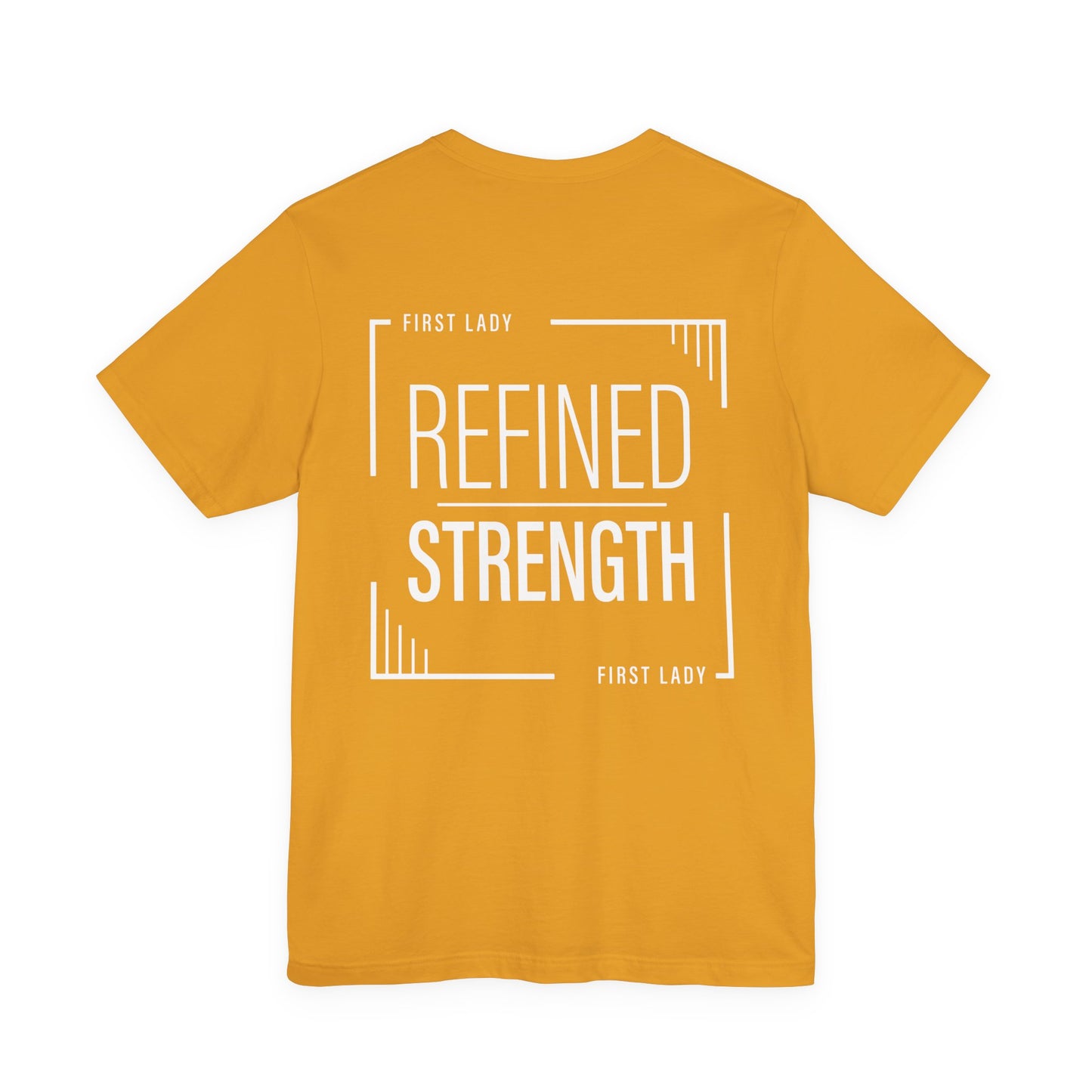 Refined Strength Tee — "First Lady" Inspirational Short Sleeve Shirt