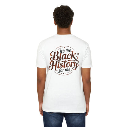 Black History Graphic T-Shirt — "It's the Black History for Me"