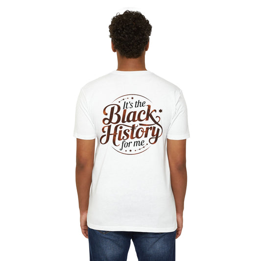 Black History Graphic T-Shirt — "It's the Black History for Me"
