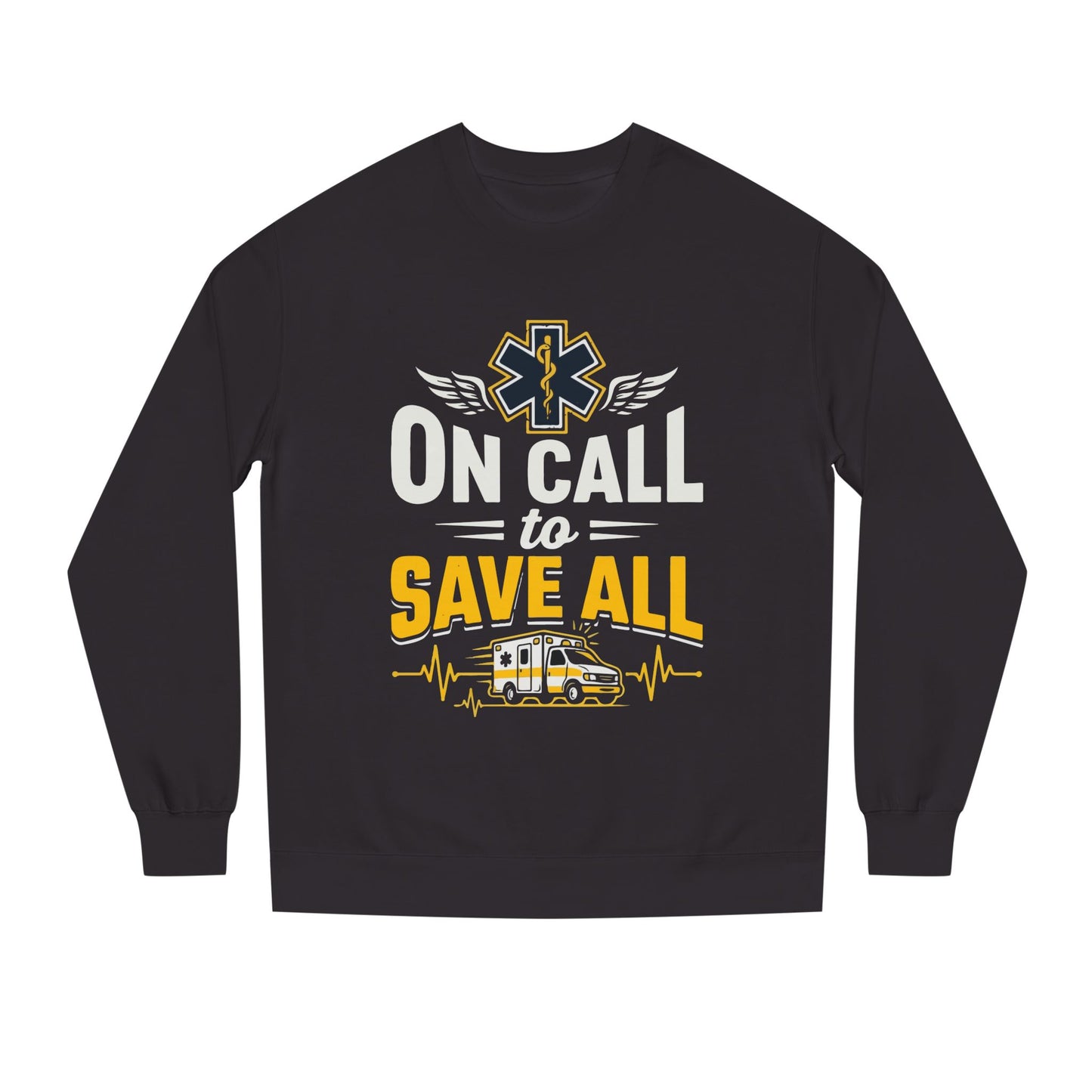 EMS Crewneck Sweatshirt – "On Call to Save All" Paramedic Ambulance Design