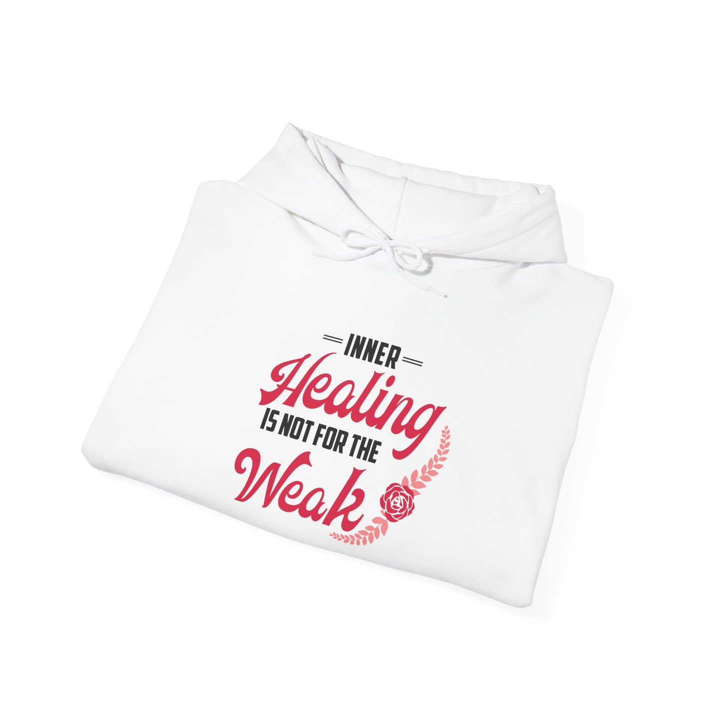 Healing Is Not for the Weak Hoodie