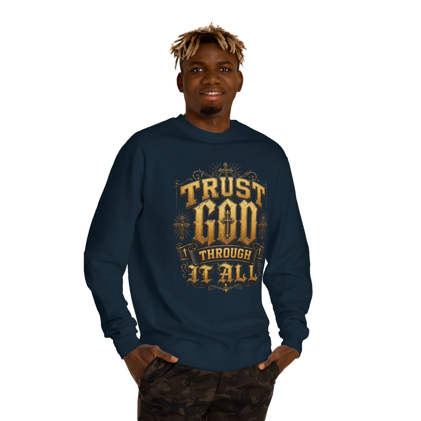Trust God Through It All Sweatshirt