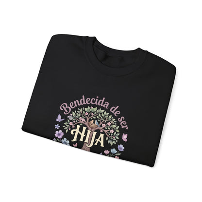 Bendecida de Ser Hija Sweatshirt