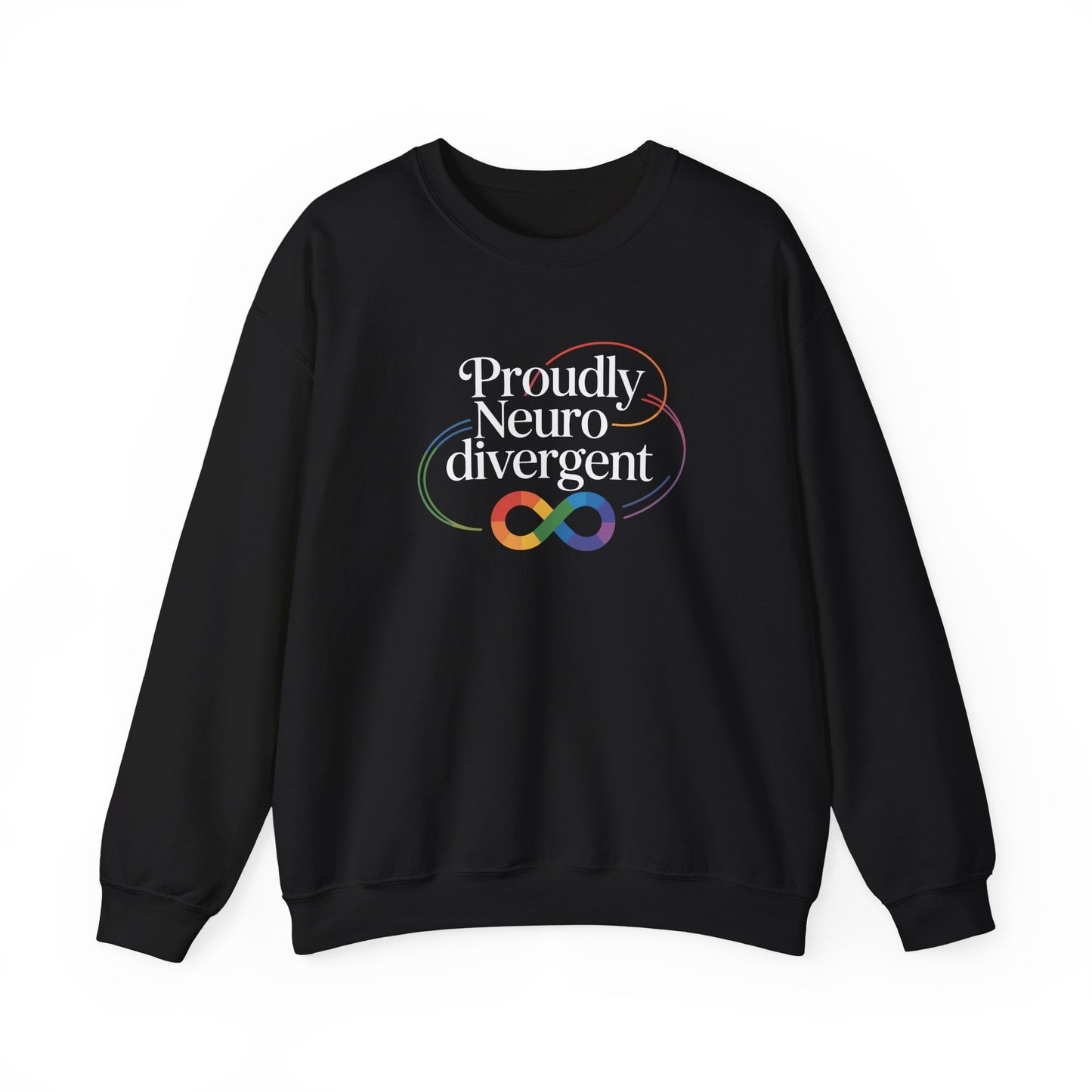 Proudly Neuro Divergent Sweatshirt