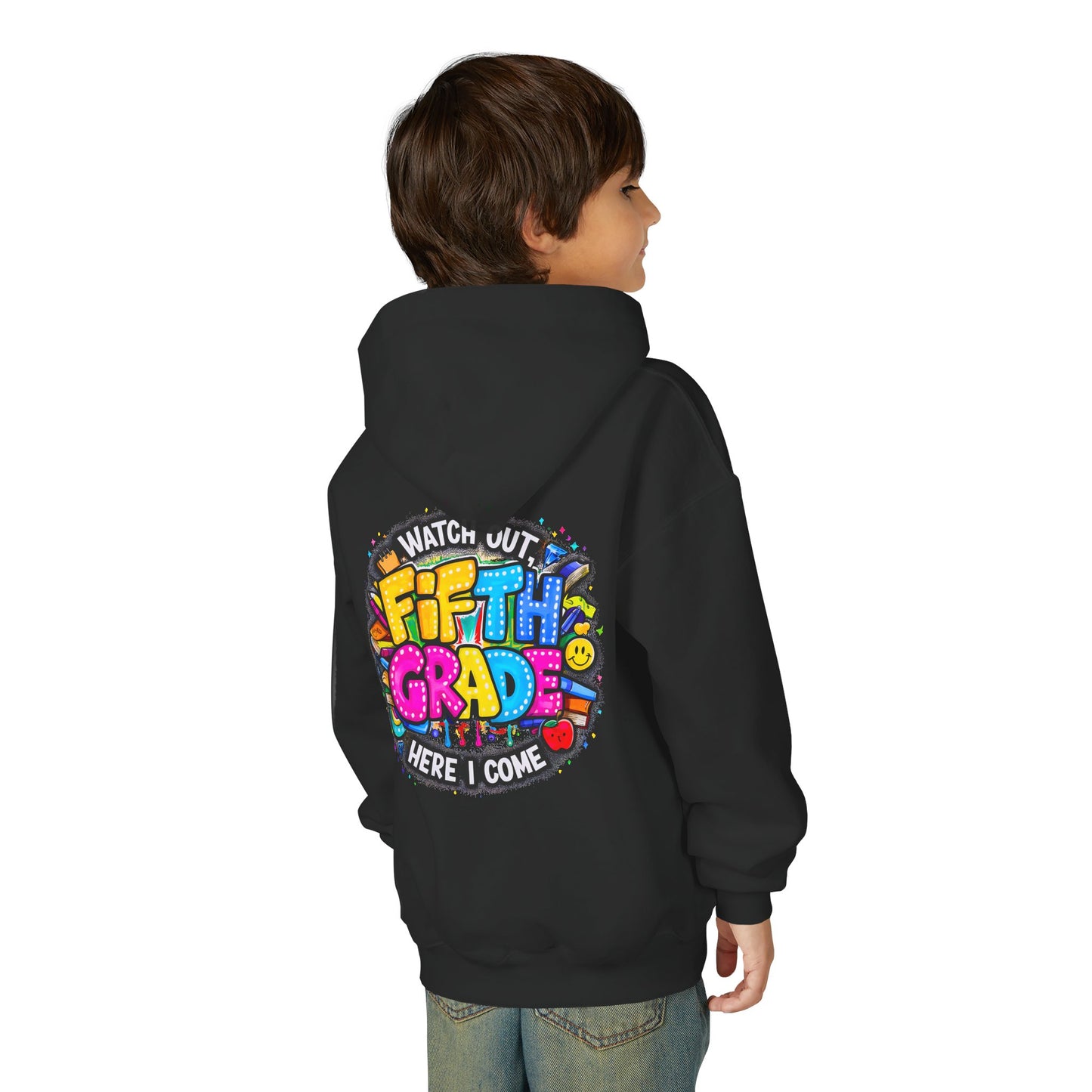 Fifth Grade Hoodie — "Watch Out! Fifth Grade Here I Come" Kids Back-to-School Sweatshirt