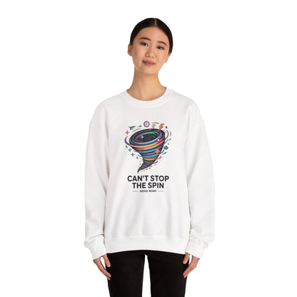 Can't Stop The Spin  Sweatshirt