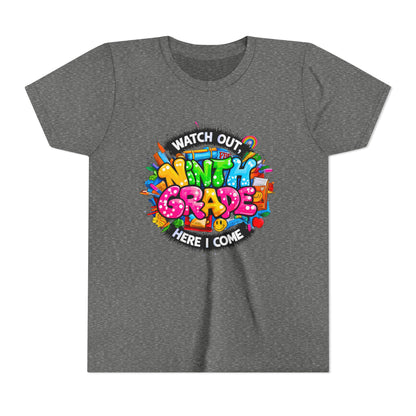 Youth Tee — “Watch Out Ninth Grade Here I Come” Colorful Back-to-School Shirt