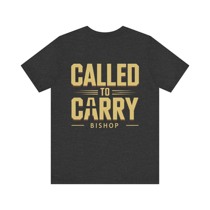 Called to Carry Bishop T‑Shirt