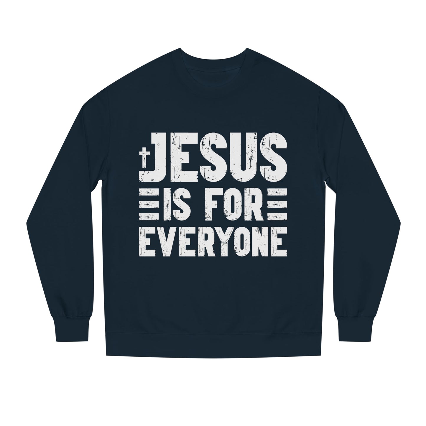 Jesus Is For Everyone Sweatshirt