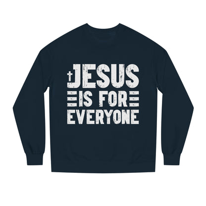 Jesus Is For Everyone Sweatshirt