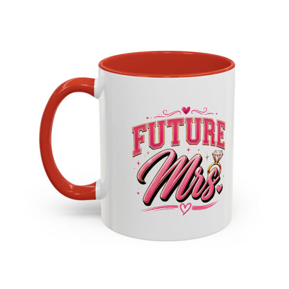 Future Mrs. Accent Coffee Mug — Bridal Bachelorette Gift (11/15oz)