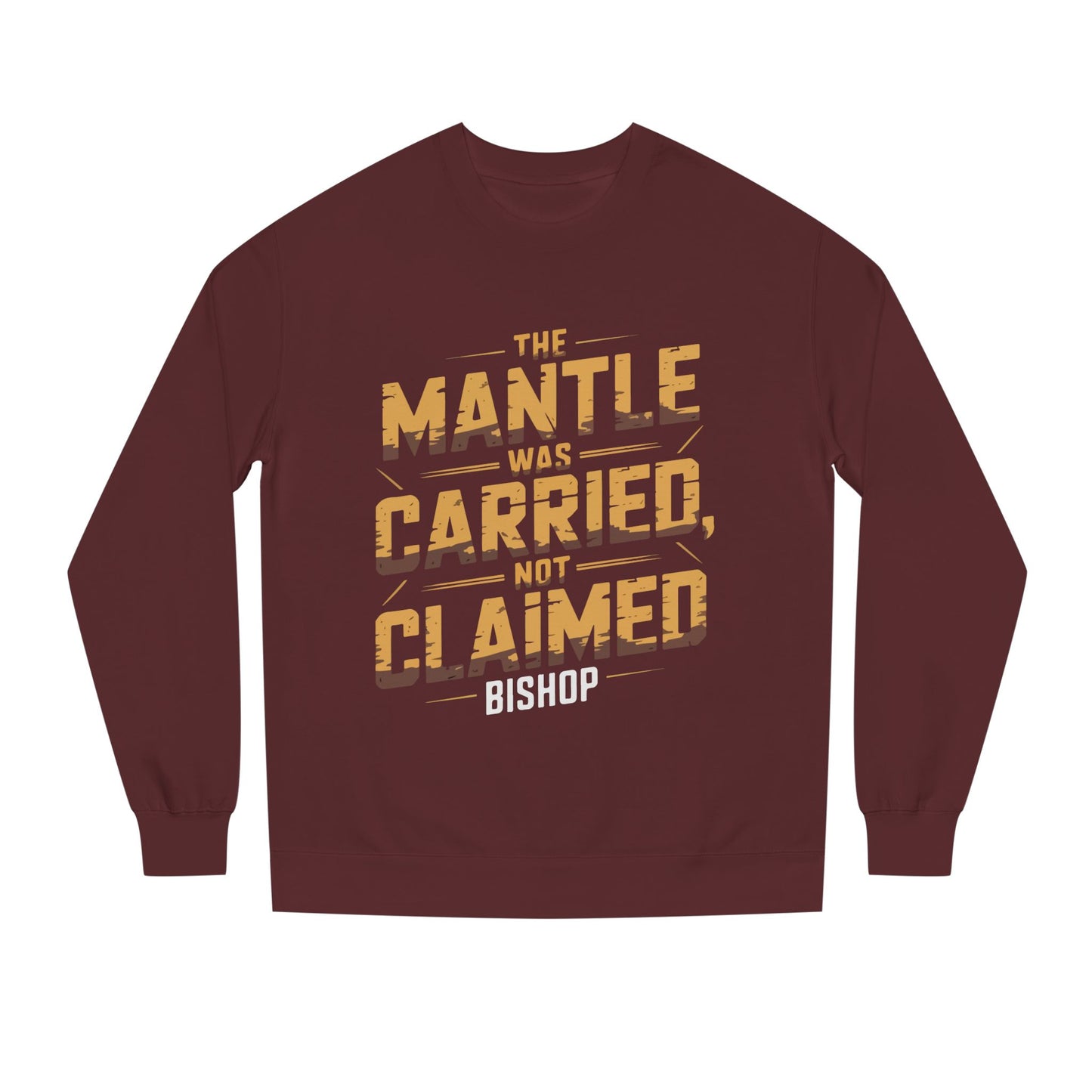 Crewneck Sweatshirt — “The Mantle Was Carried, Not Claimed” Bishop Graphic