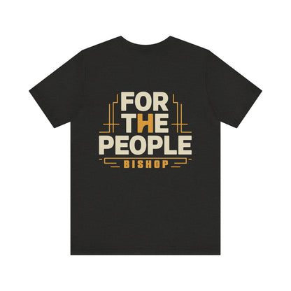 For The People Bishop T-Shirt — Retro Community Pride Tee