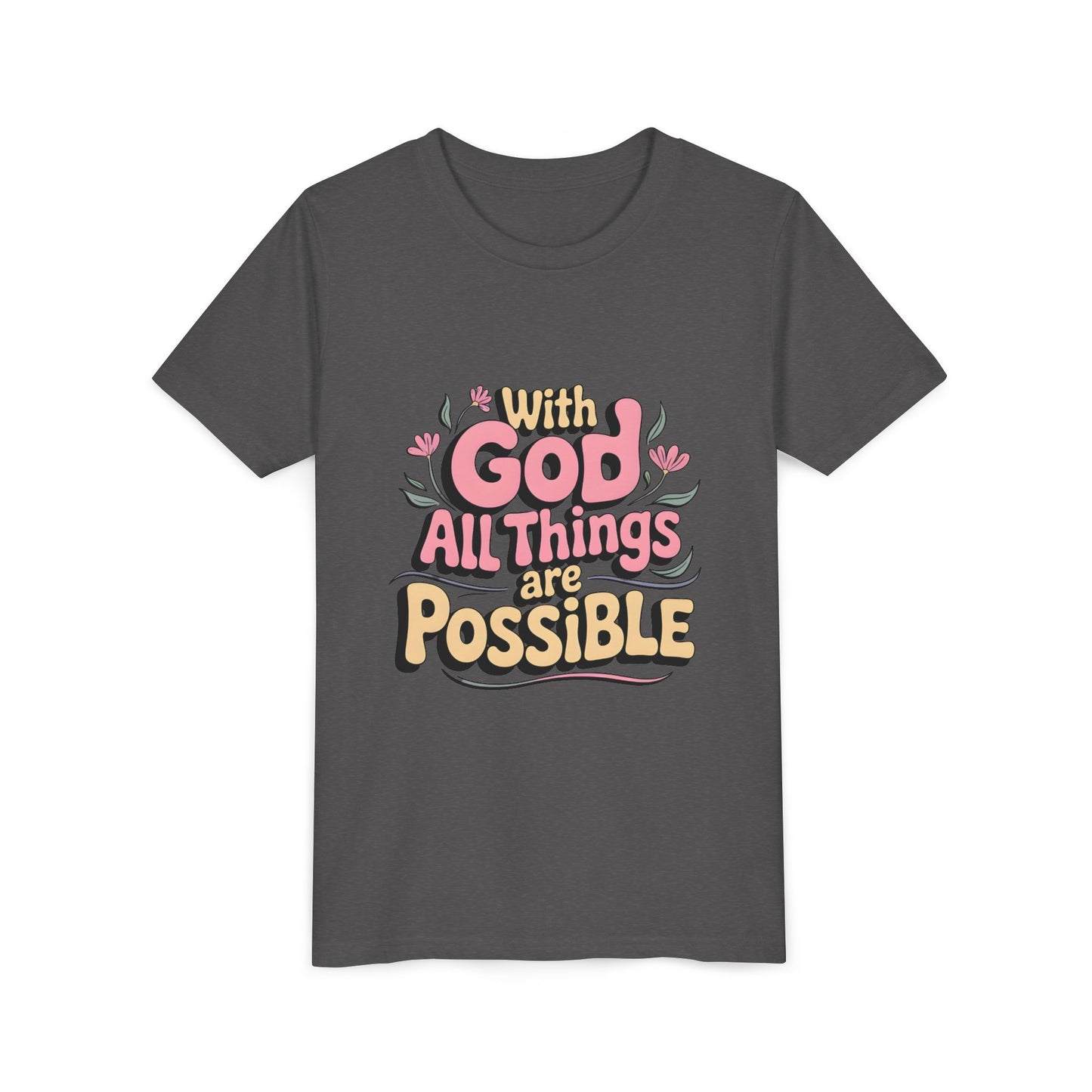 Youth Tee - "With God All Things Are Possible" Inspirational Christian Shirt