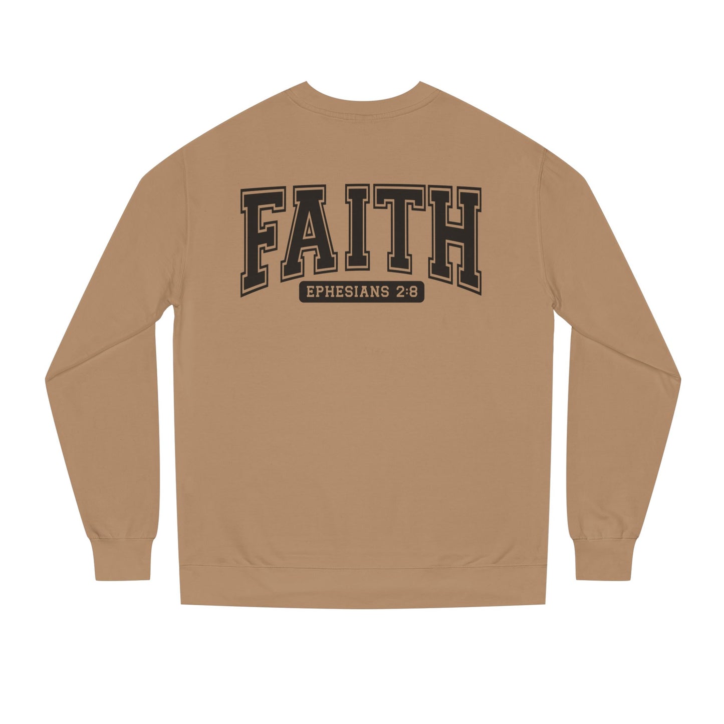 Faith Crewneck Sweatshirt — "Faith Ephesians 2:8" Inspirational Pullover