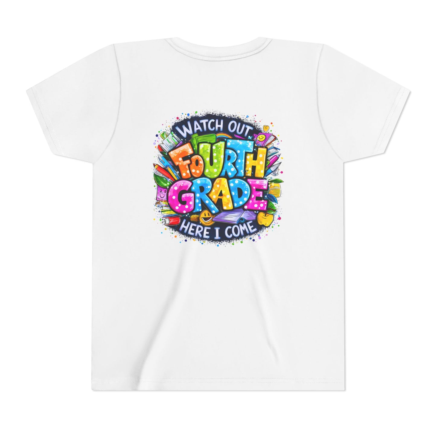 Fourth Grade T-Shirt — "Watch Out Fourth Grade Here I Come" Colorful Kids Back-to-School Tee
