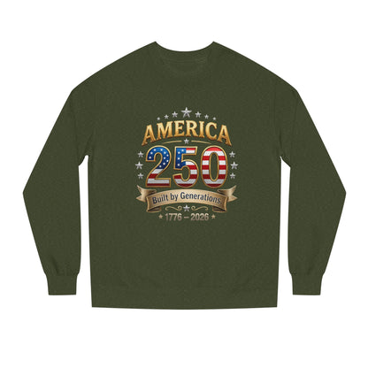 America 250 Sweatshirt — 'Built by Generations' 1776–2026 Patriotic Crewneck