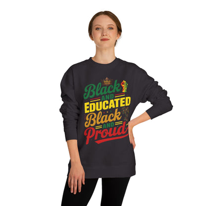 Crewneck Sweatshirt — "Black and Educated, Black and Proud" Afrocentric Pride Design