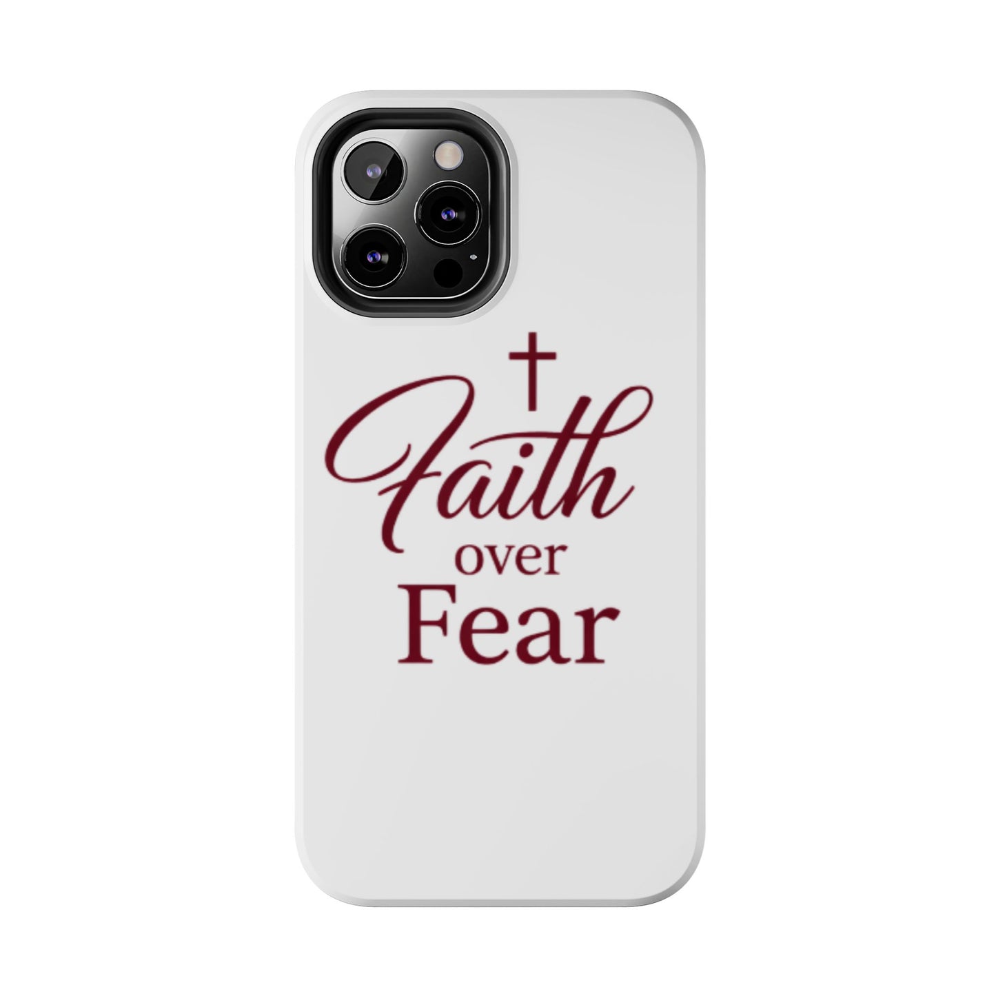 Faith Over Fear Tough Phone Case — Christian Inspirational Protective Phone Cover