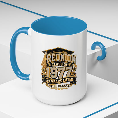 Reunion Class of 1977 Coffee Mug — 48 Years Later, Still Classy