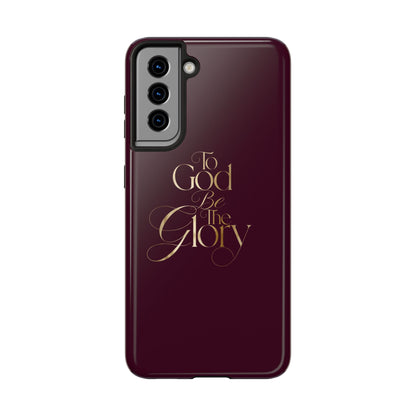To God Be The Glory Tough Phone Case — Burgundy Gold Christian Scripture Cover