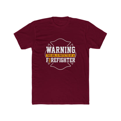 Warning This Girl Is Protected By A Firefighter T-Shirt