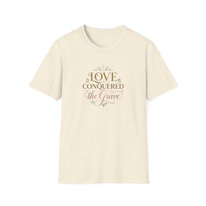 Love Conquered the Grave T-Shirt