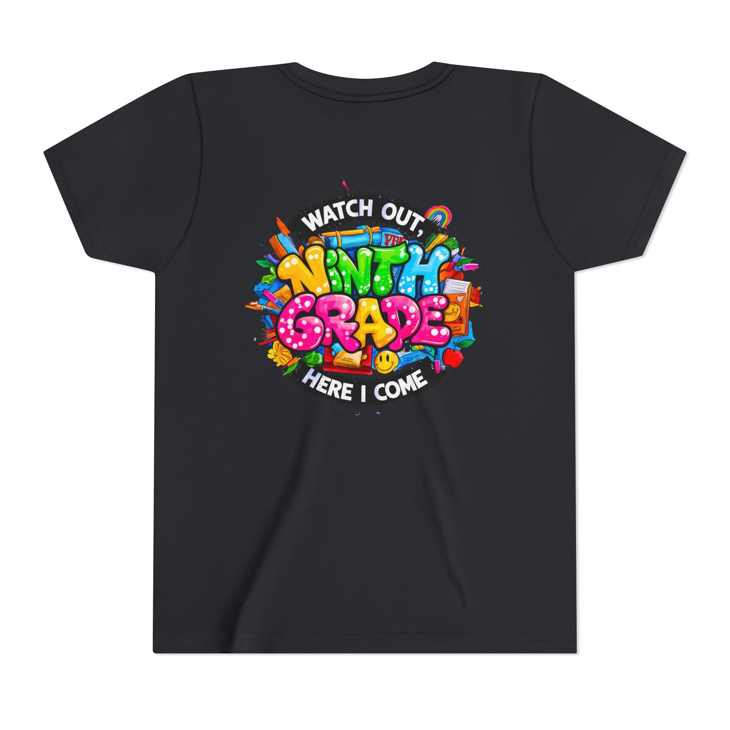 Youth Tee — “Watch Out Ninth Grade Here I Come” Colorful Back-to-School Shirt