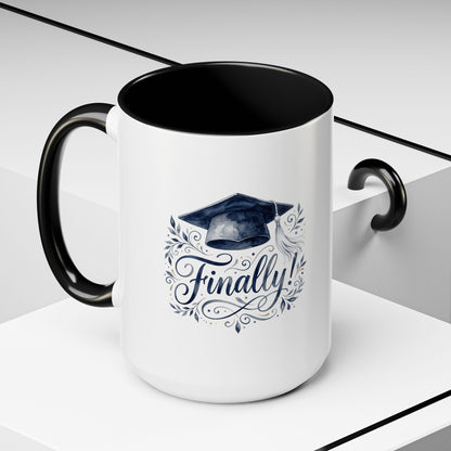 Graduation Coffee Mug — "Finally!" Cap Design (11/15oz)