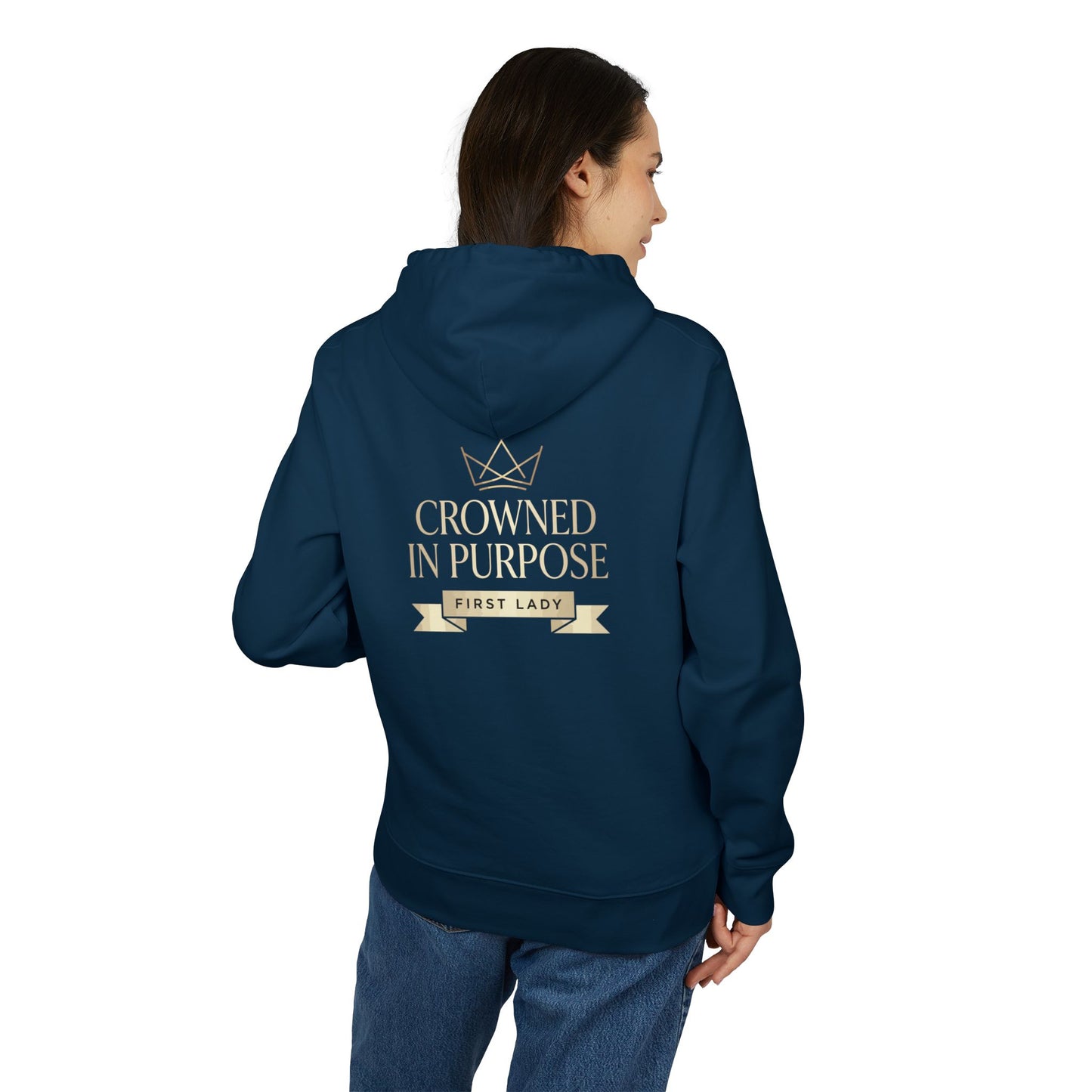Crowned in Purpose Hoodie — "First Lady" Inspirational Pullover