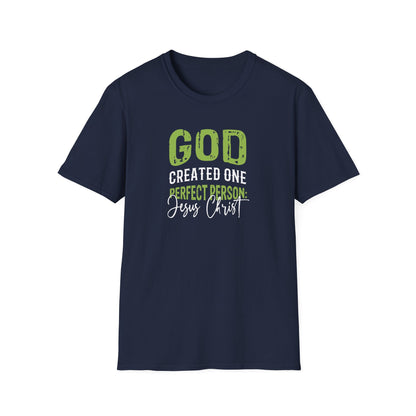 God Created One Perfect Person  Jesus Christ T-Shirt