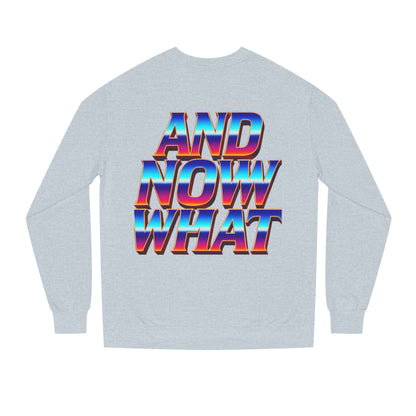 And Now What Sweatshirt — Retro Gradient Statement Crewneck