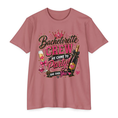 Bachelorette Crew T-Shirt - "We Came to Party! She Said Yes" Bridal Party Tee