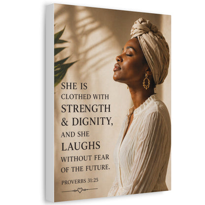 Proverbs 31:25 Stretched Canvas – Strength & Dignity Wall Art