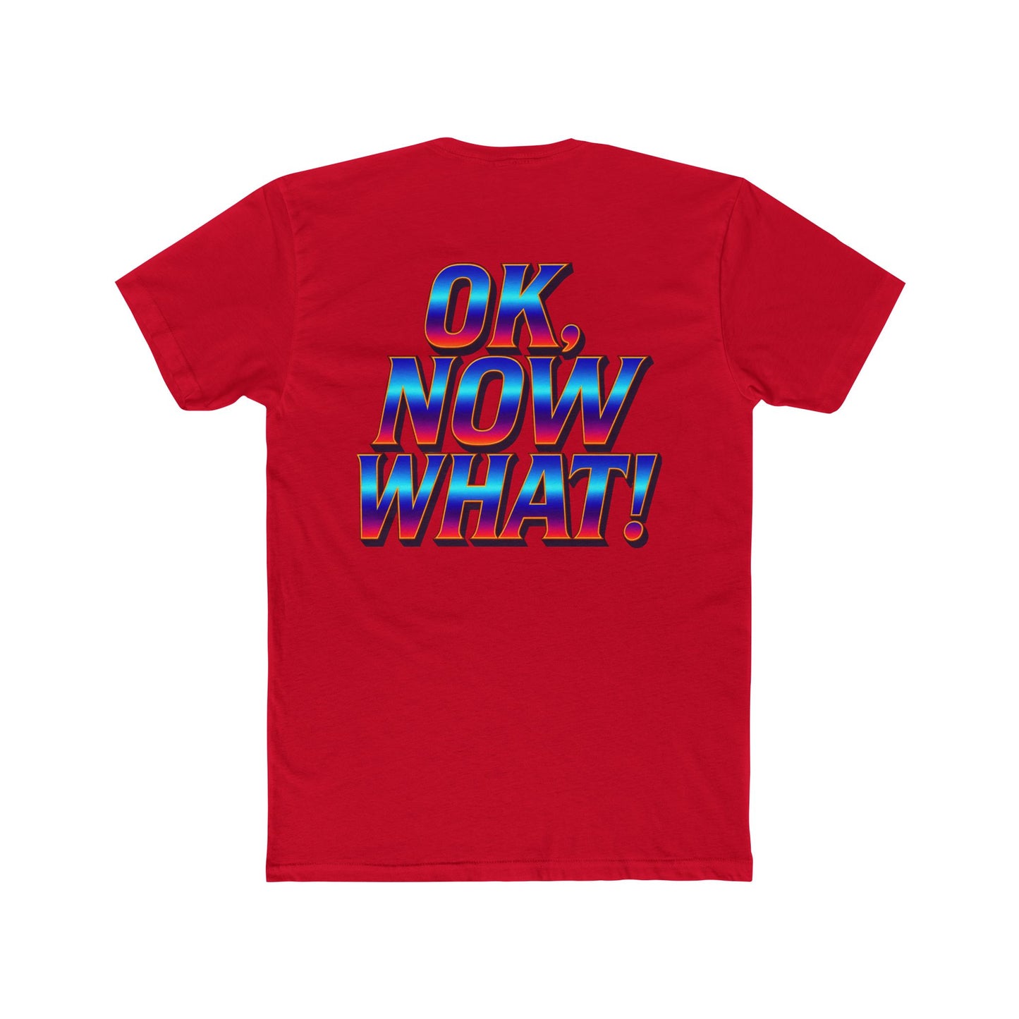 OK, Now What! T‑Shirt — Retro 3D Text Graphic Tee