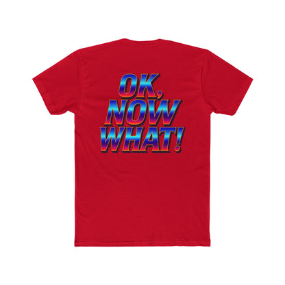 OK, Now What! T‑Shirt — Retro 3D Text Graphic Tee
