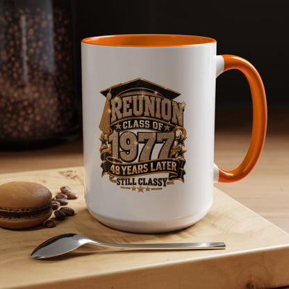 Reunion Class of 1977 Coffee Mug — 48 Years Later, Still Classy