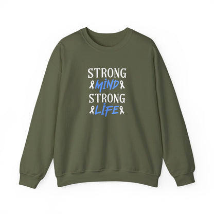 Strong Mind Strong Life Sweatshirt