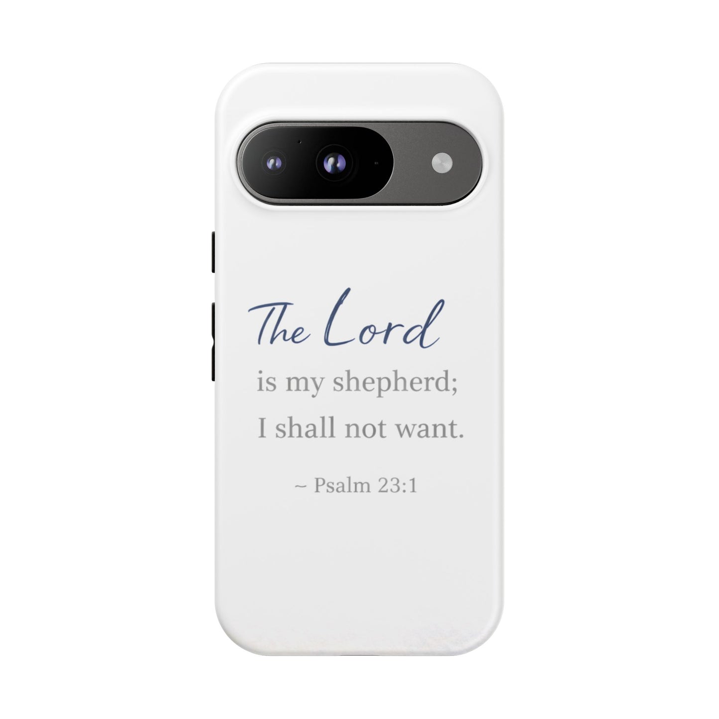 Psalm 23:1 Phone Case — "The Lord is my shepherd; I shall not want" Christian Protective Cover